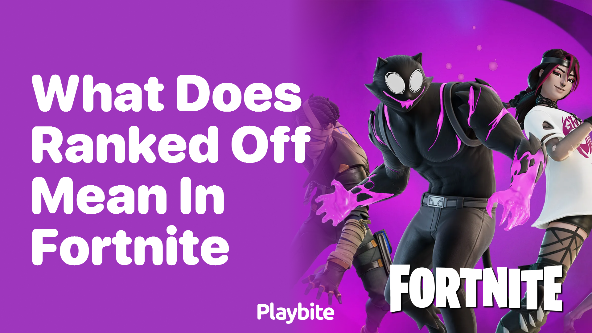 What Does ‘Ranked Off’ Mean in Fortnite?