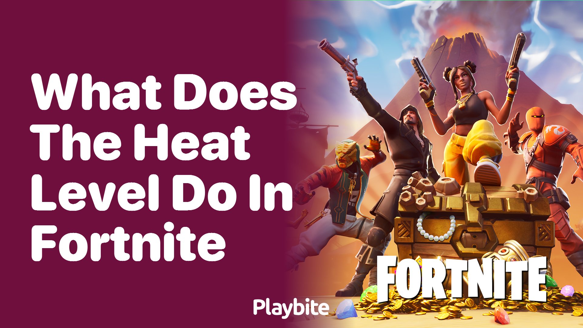 What Does the Heat Level Do in Fortnite?