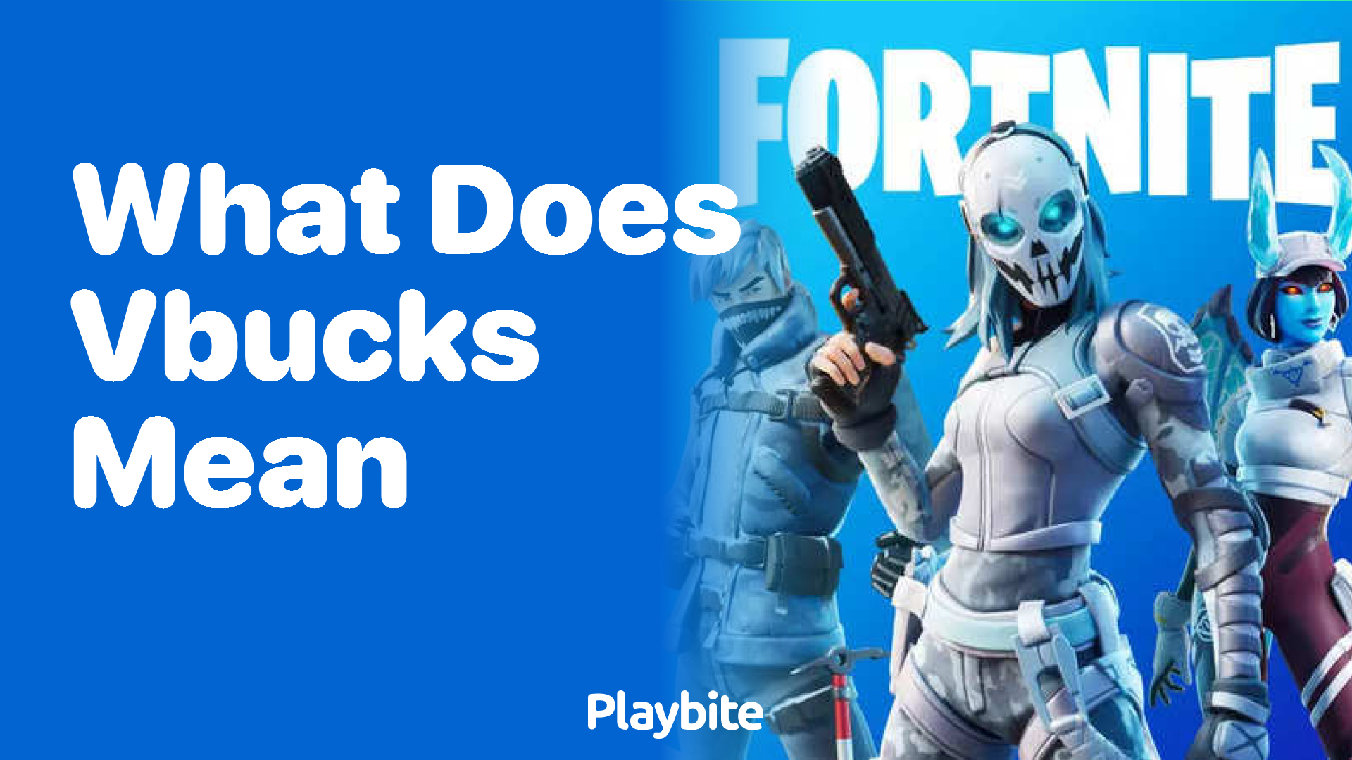 What Does V-Bucks Mean in Fortnite?