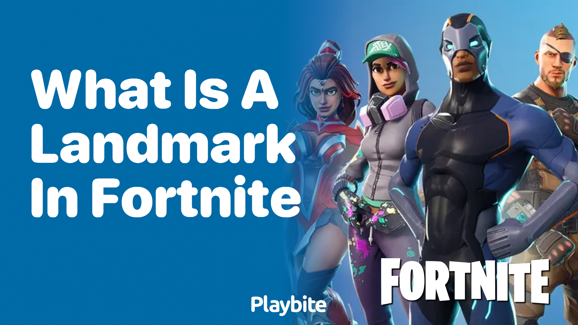 What is a Landmark in Fortnite?