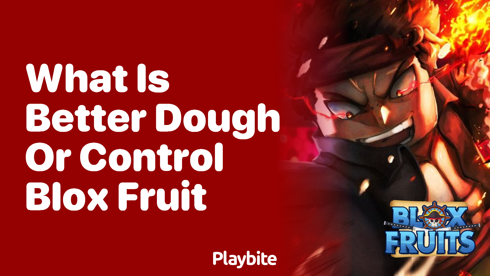 What Is Better, Dough or Control Blox Fruit?