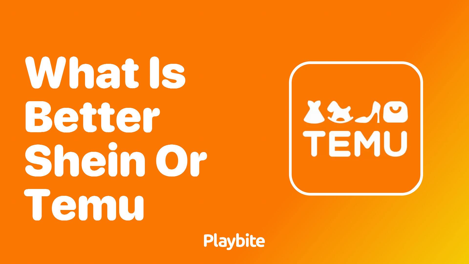 What Is Better: SHEIN or Temu?
