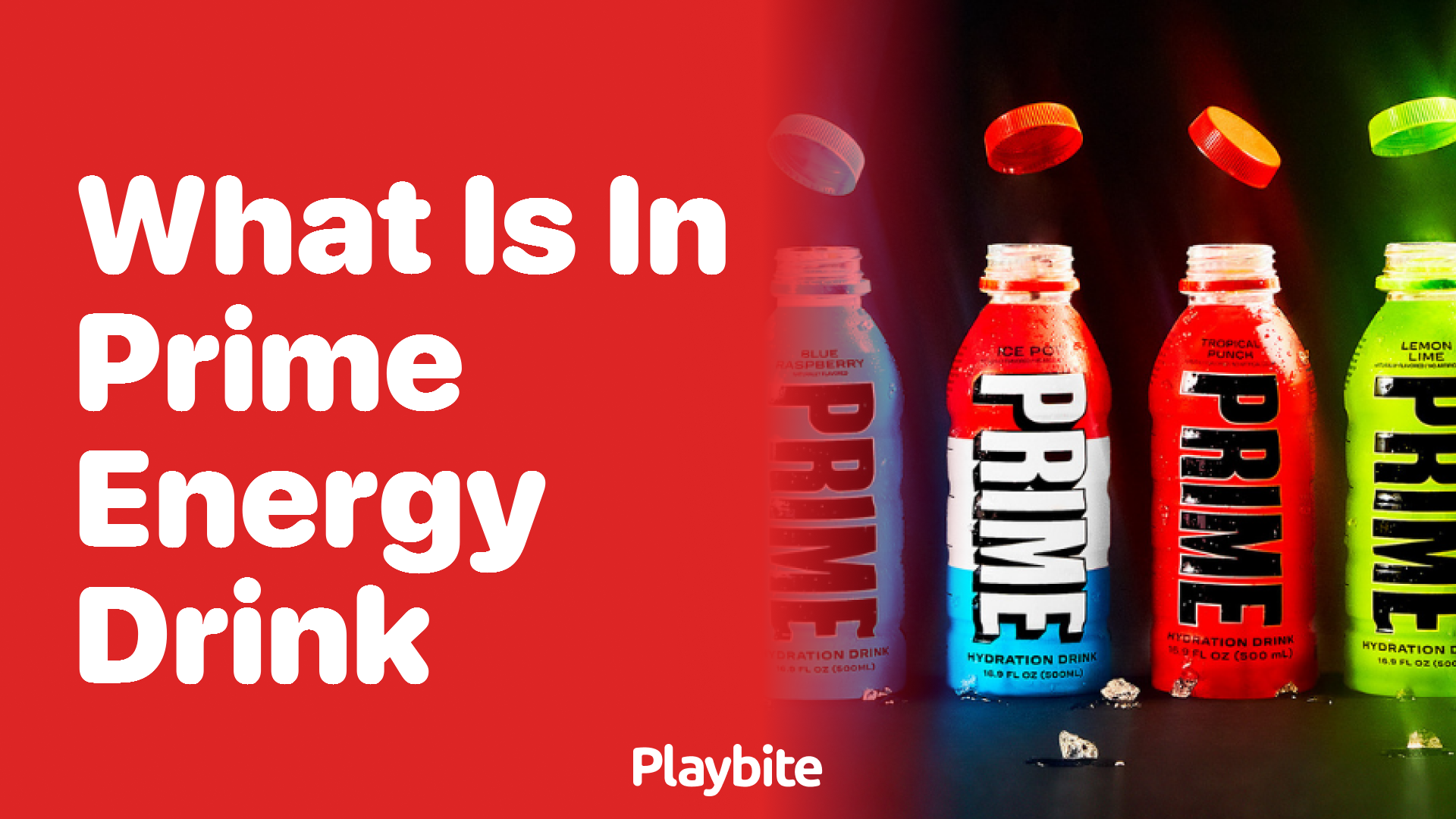 What&#8217;s in PRIME Energy Drink? Let&#8217;s Dive In!