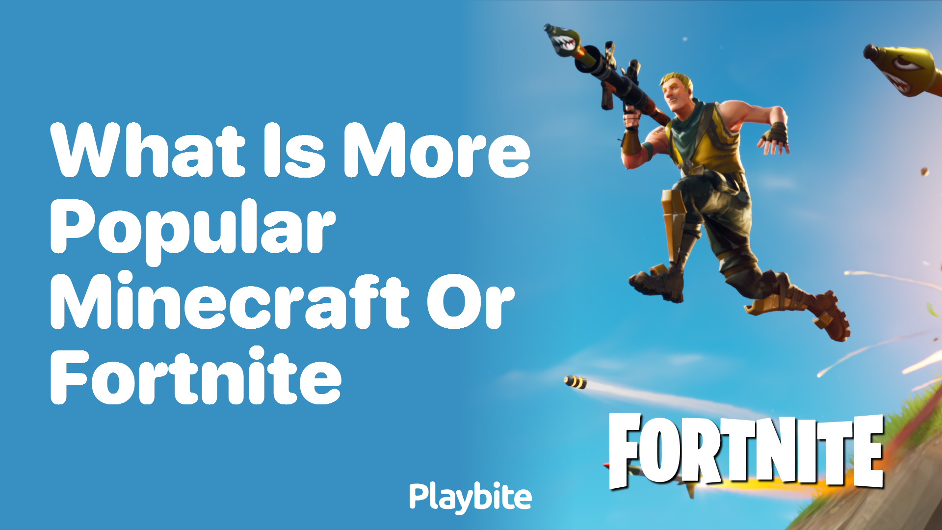 What is More Popular: Minecraft or Fortnite?