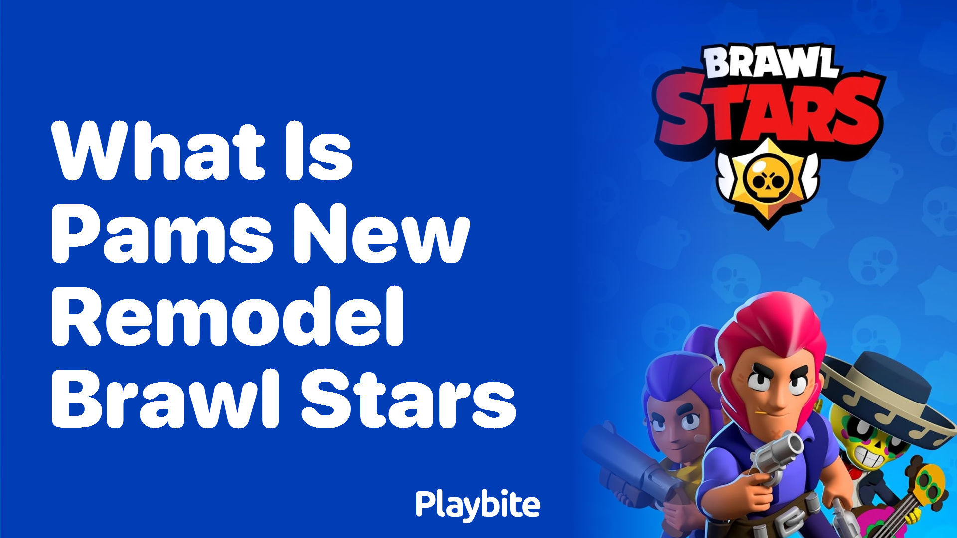 What Is Pam&#8217;s New Remodel in Brawl Stars?