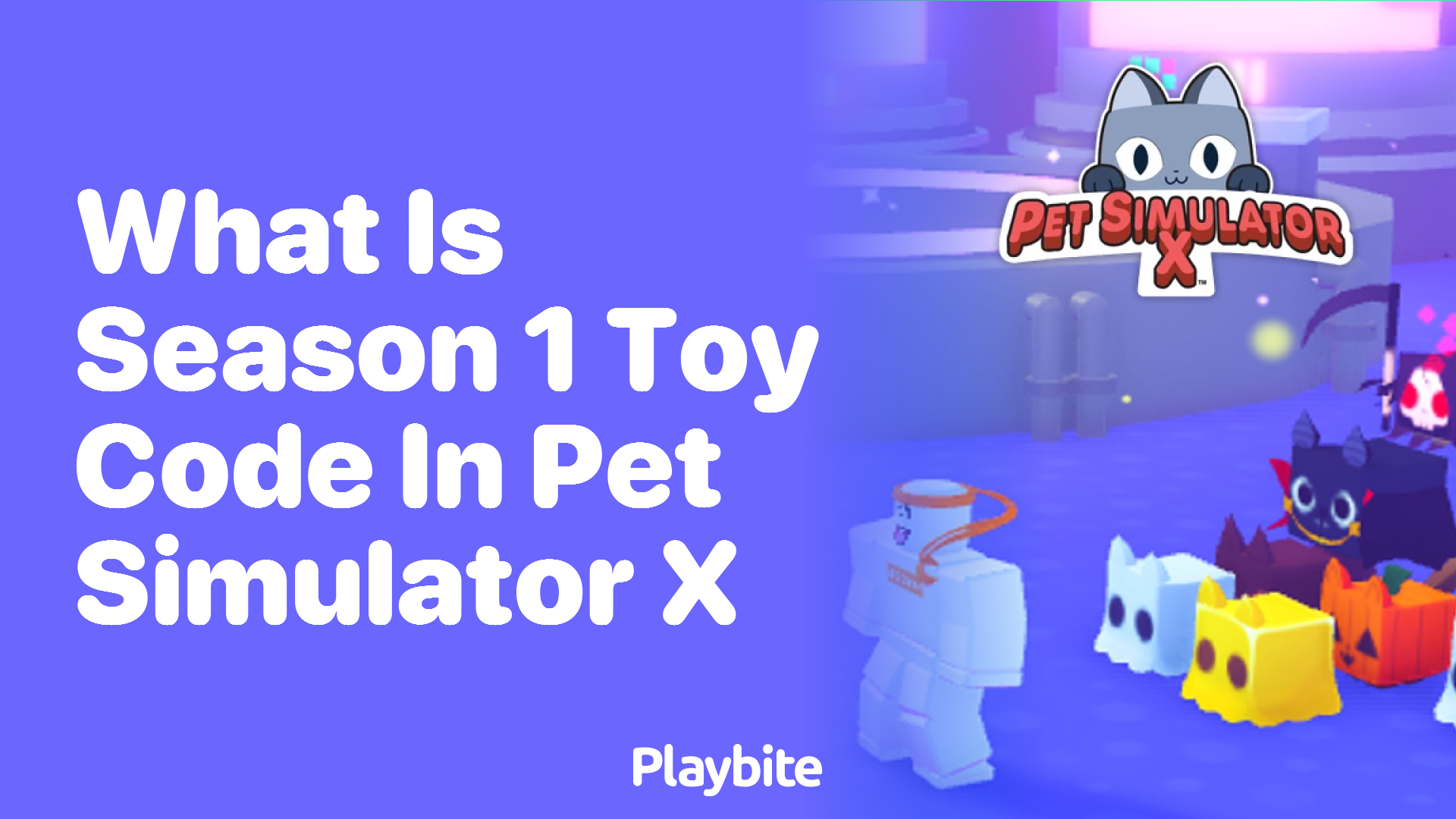 What Is the Season 1 Toy Code in Pet Simulator X?