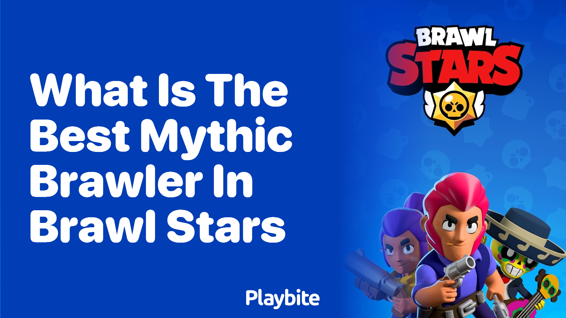 What Is the Best Mythic Brawler in Brawl Stars?