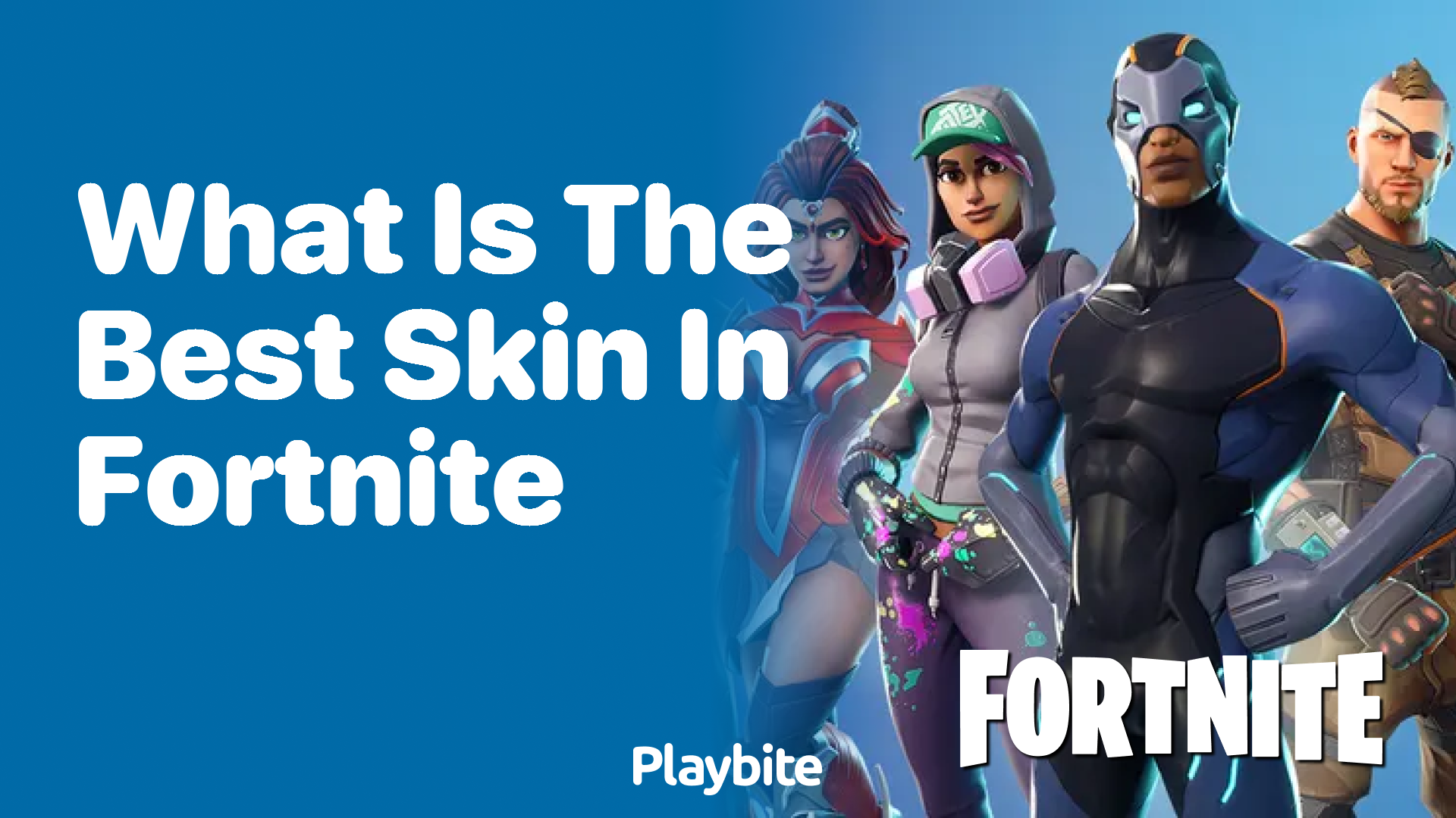 What is the Best Skin in Fortnite?