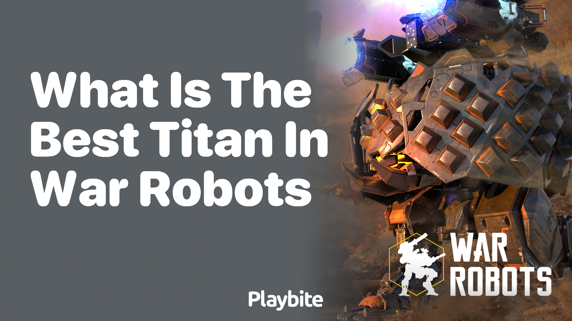 What Is the Best Titan in War Robots?