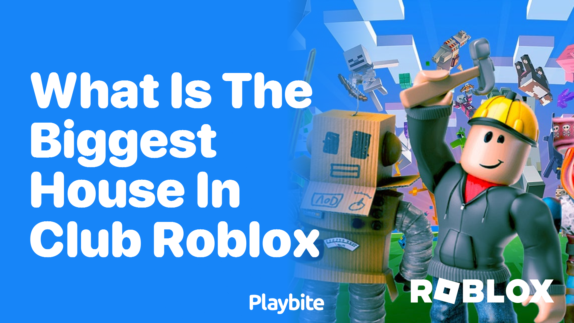 What is the Biggest House in Club Roblox?