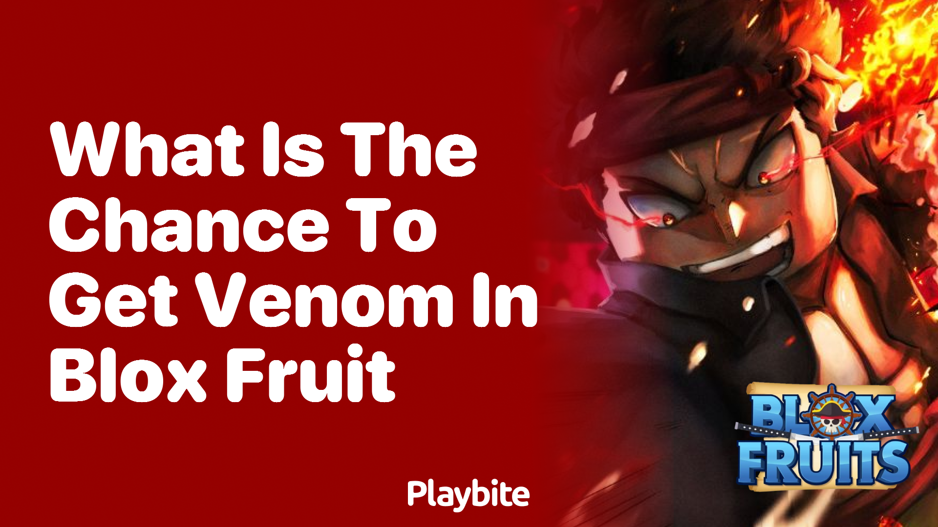 What Is the Chance to Get Venom in Blox Fruit?