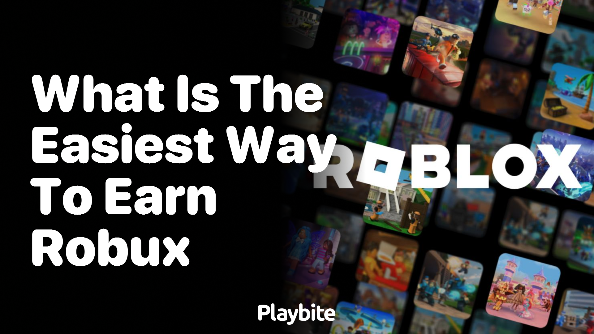 What is the Easiest Way to Earn Robux?