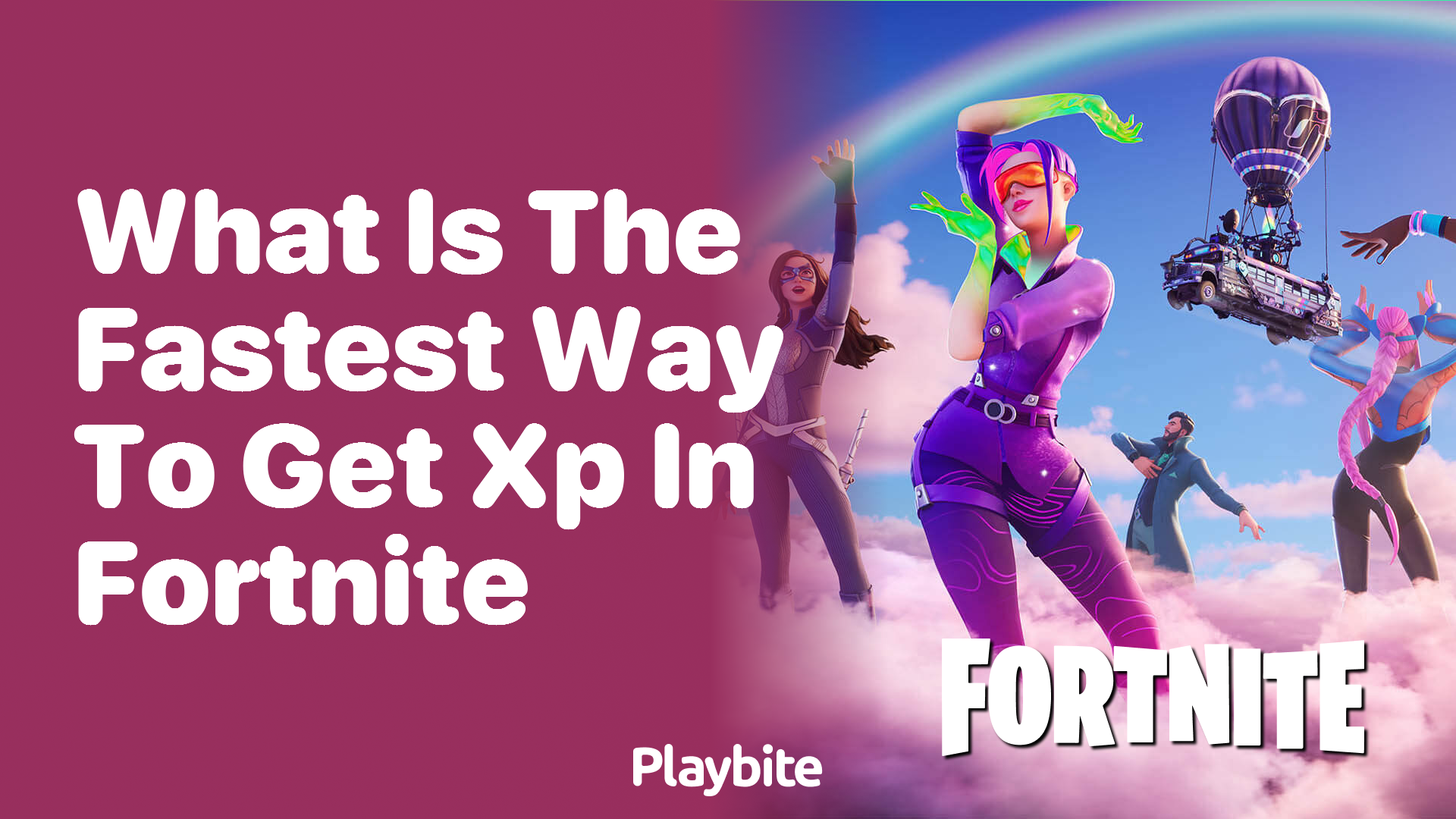 What is the Fastest Way to Get XP in Fortnite?