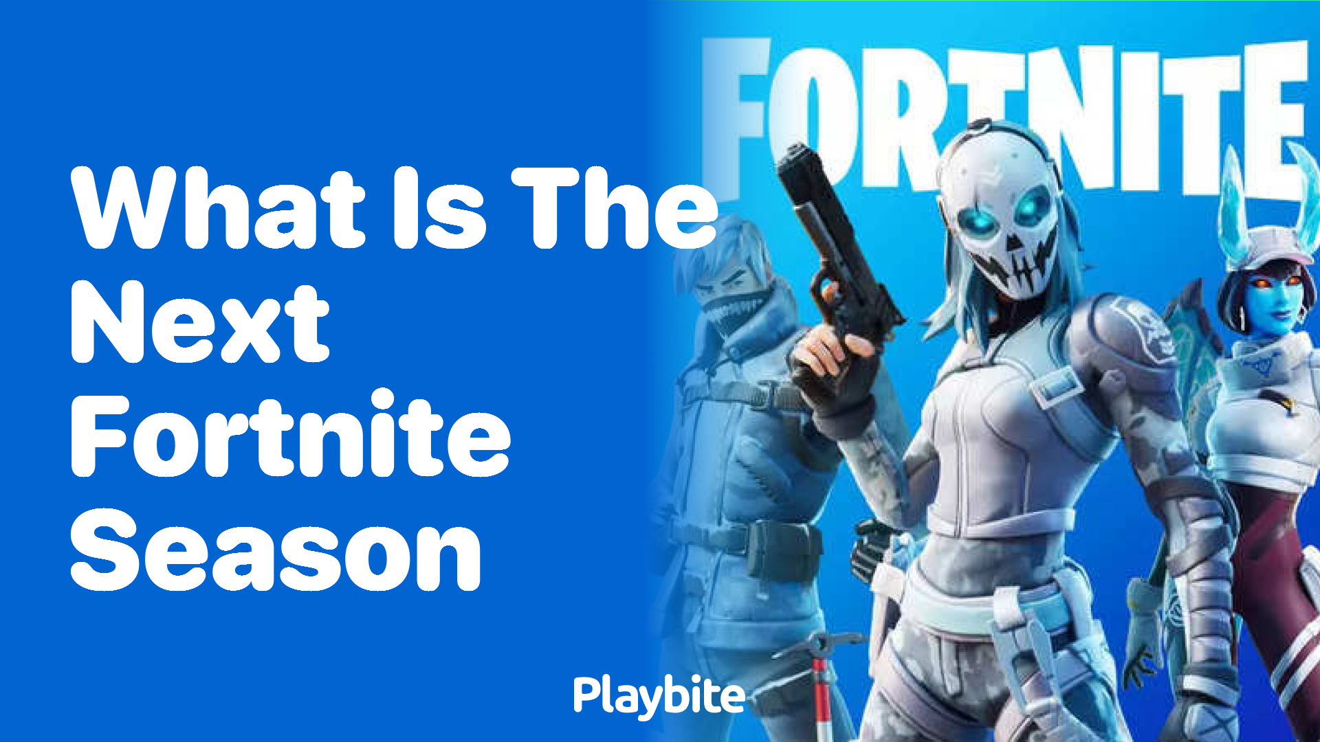 What Is the Next Fortnite Season? Get Ready for More Action!