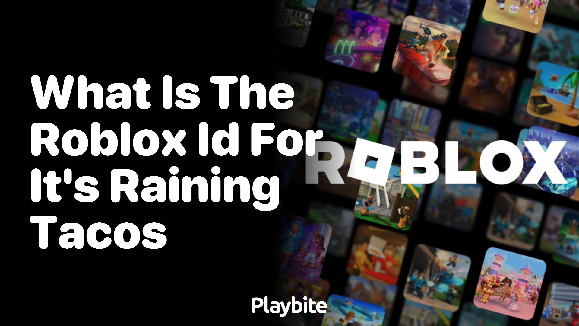 What Is the Roblox ID for It&#8217;s Raining Tacos?