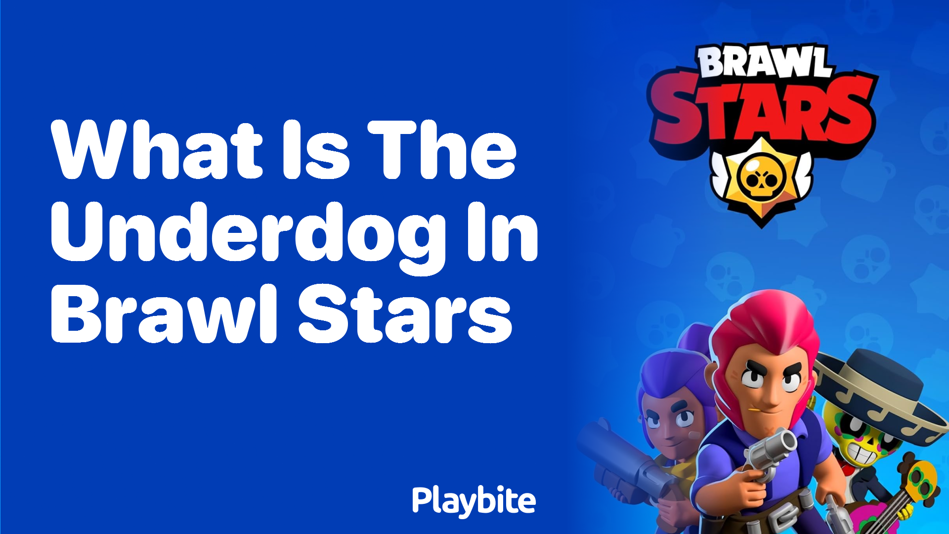 What is the Underdog in Brawl Stars?