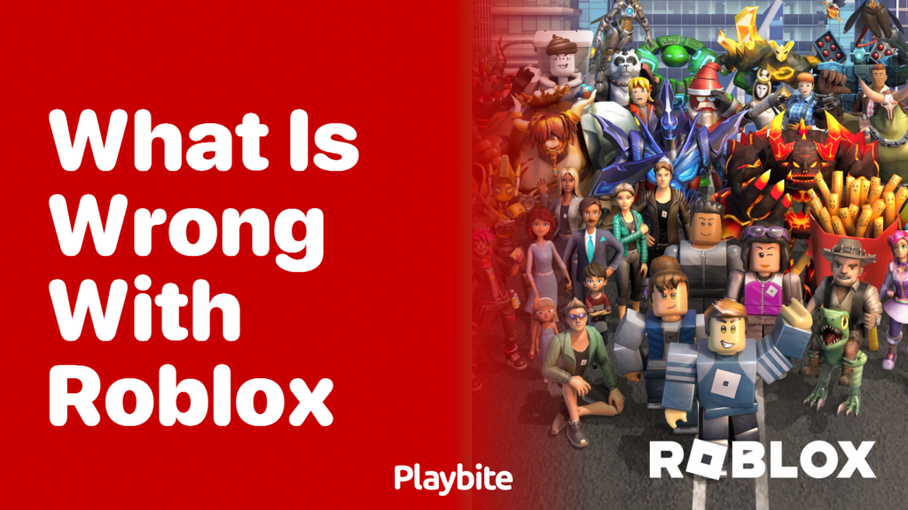 What Is Wrong With Roblox? Let's Find Out! Playbite