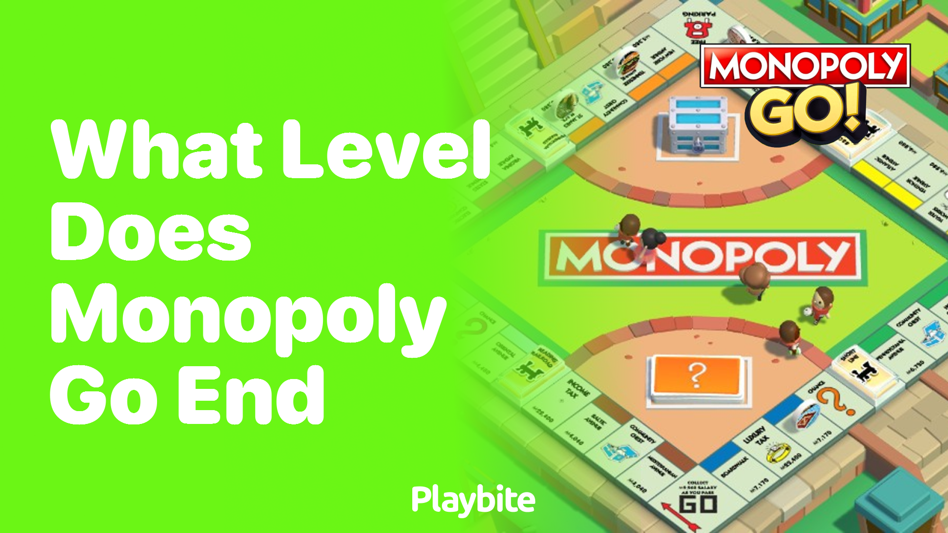 What Level Does Monopoly Go End?