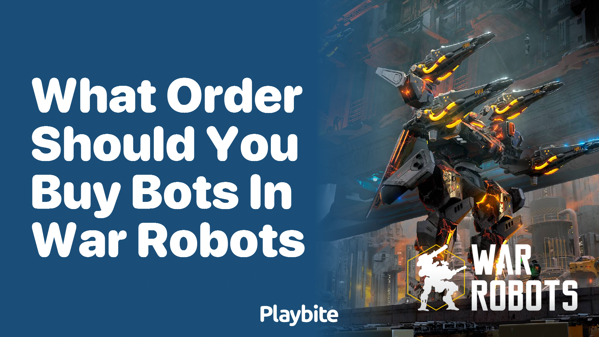 What Order Should You Buy Bots in War Robots?