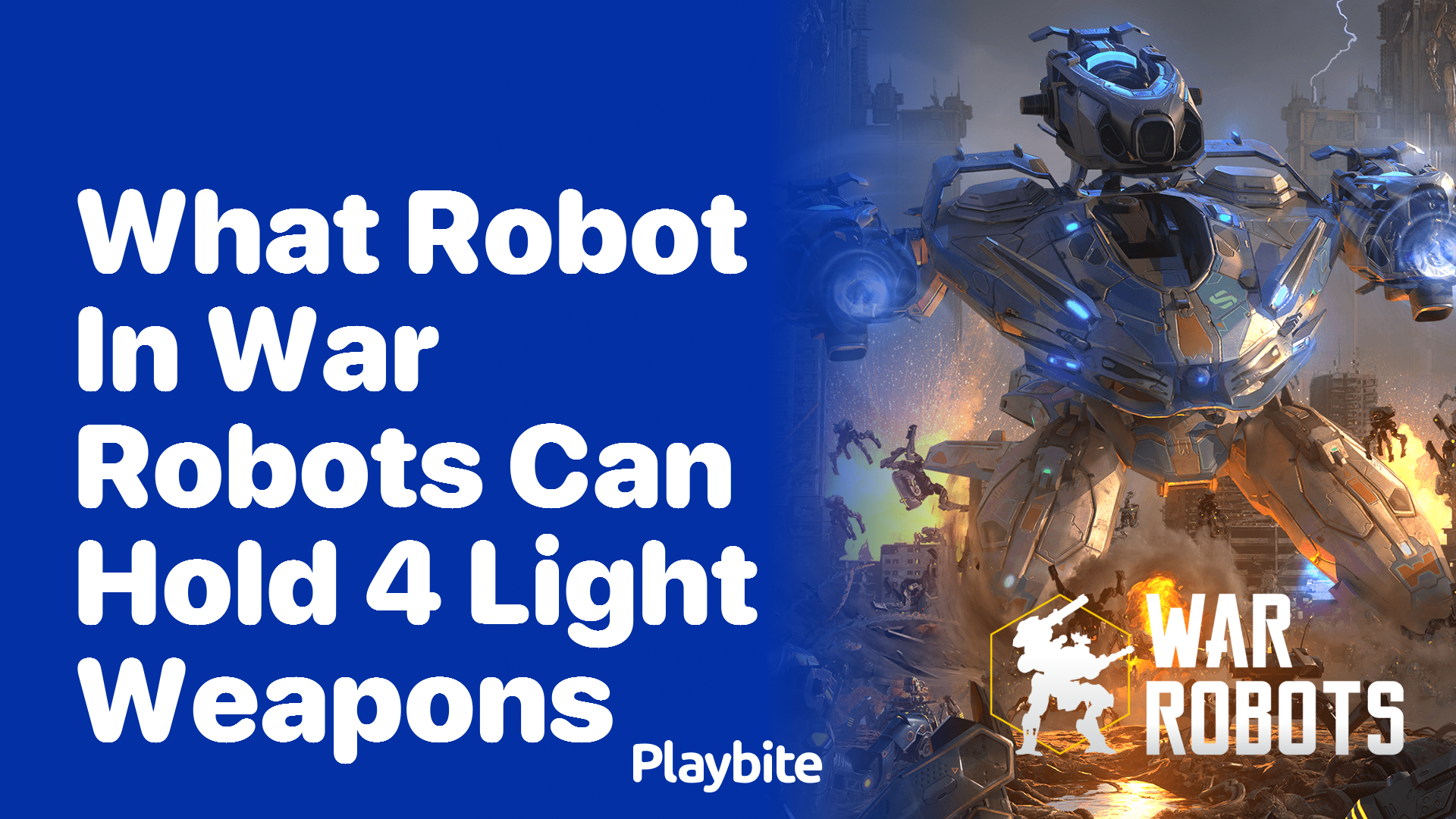 What Robot in War Robots Can Hold 4 Light Weapons?