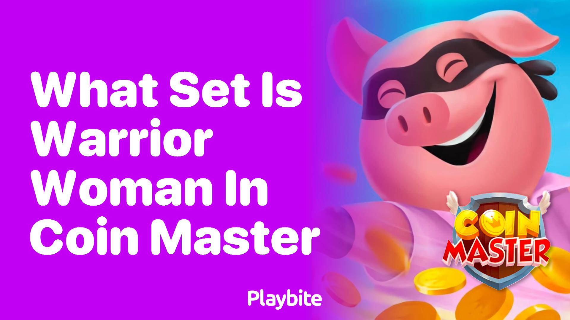 What Set Is Warrior Woman in Coin Master?