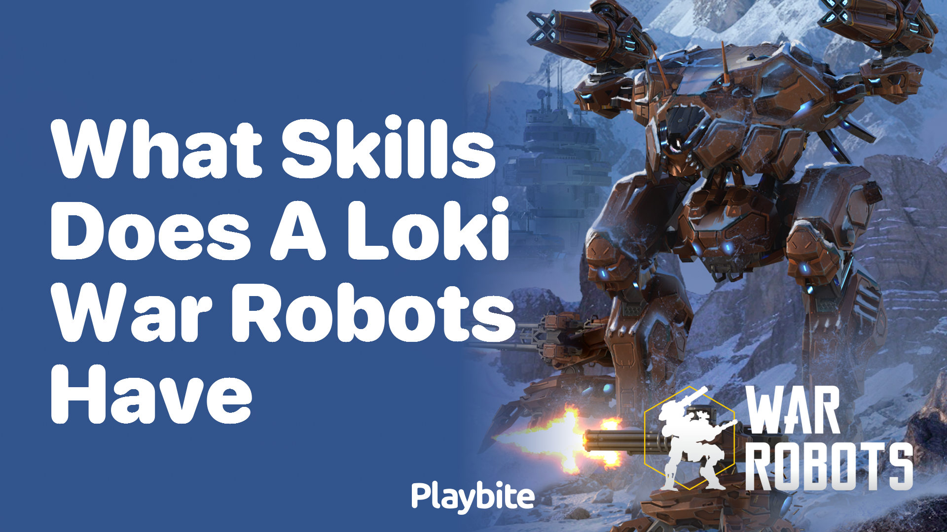 What Skills Does a Loki in War Robots Have?