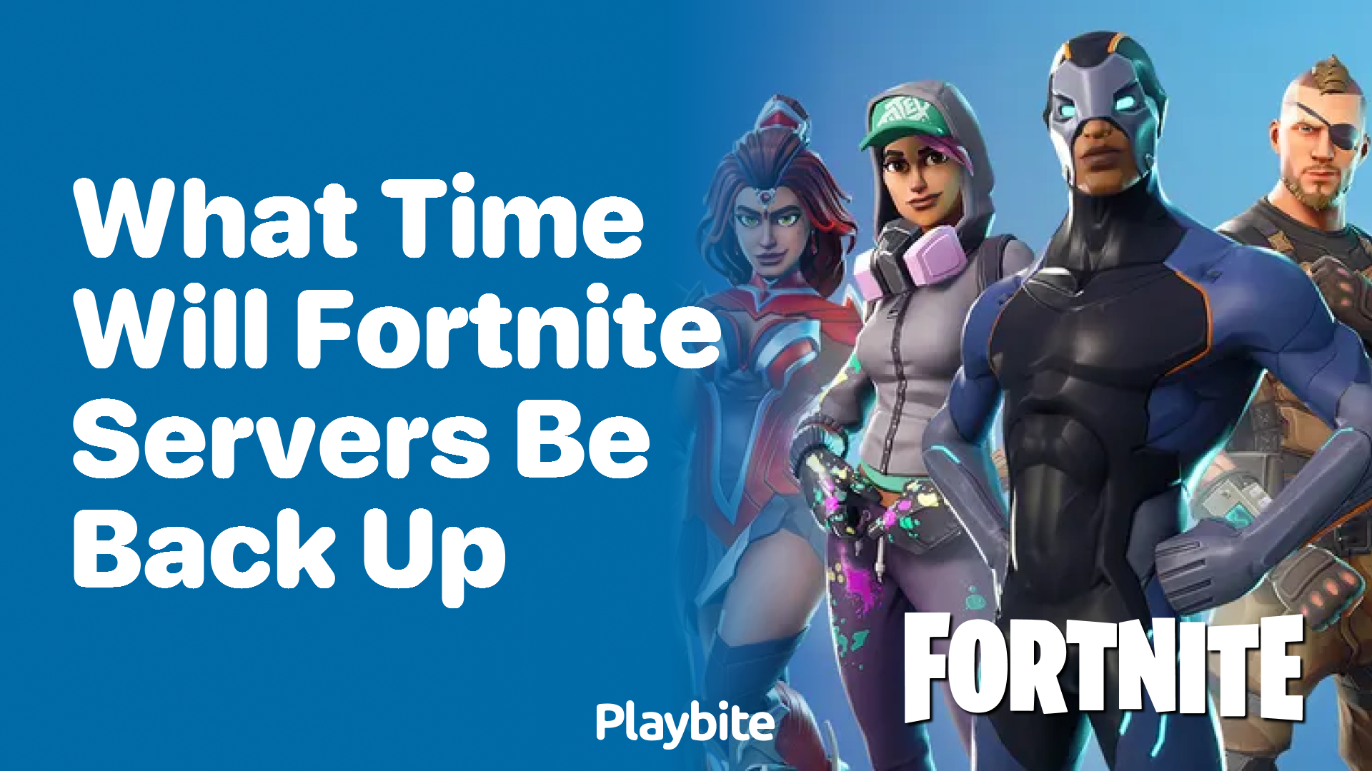 What Time Will Fortnite Servers Be Back Up?