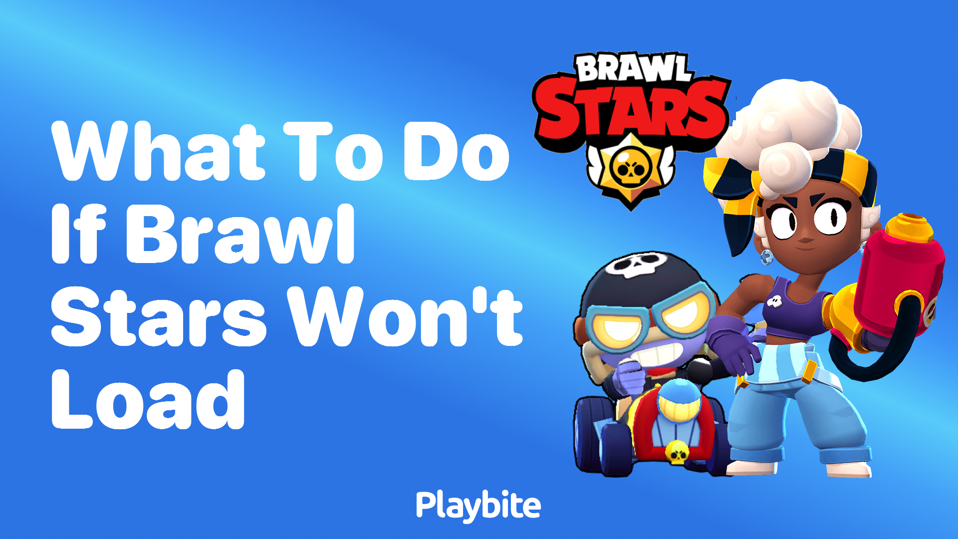What to Do If Brawl Stars Won't Load Playbite
