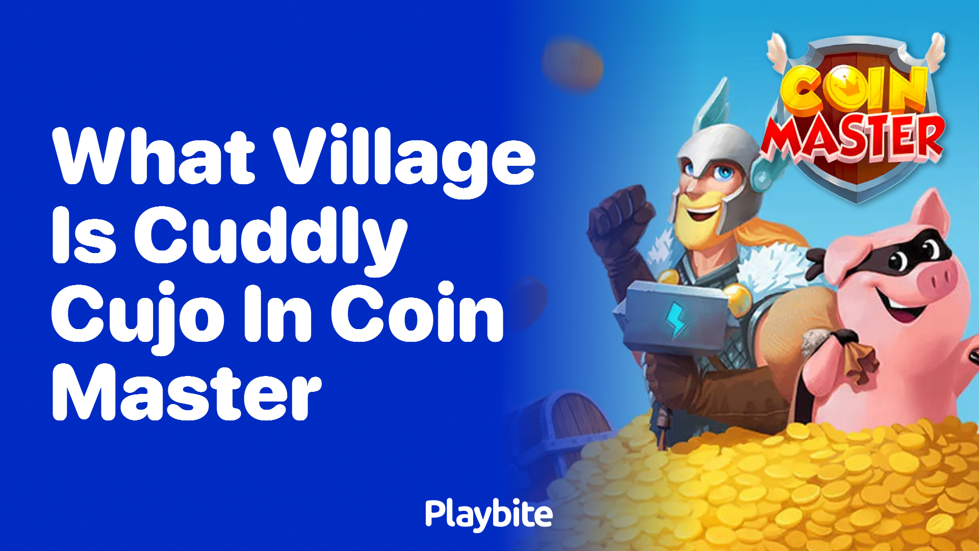 What Village Is Cuddly Cujo In Coin Master?