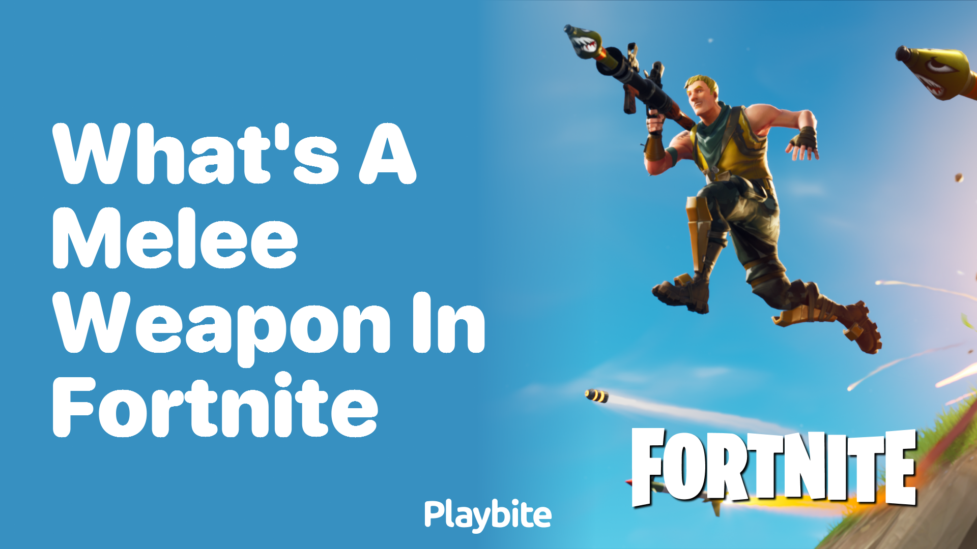 What’s a Melee Weapon in Fortnite?