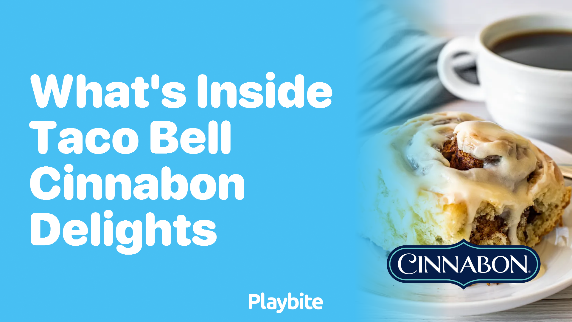 What’s Inside Taco Bell Cinnabon Delights?