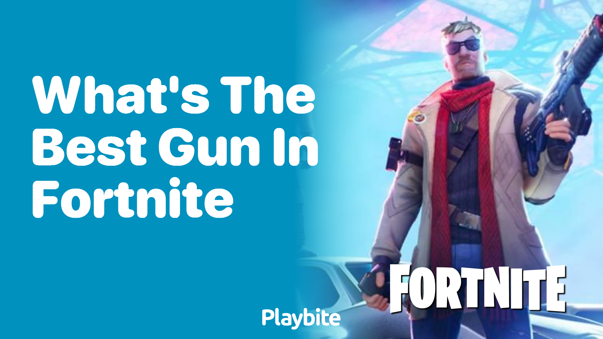 What's the Best Gun in Fortnite? Find Out Now! Playbite