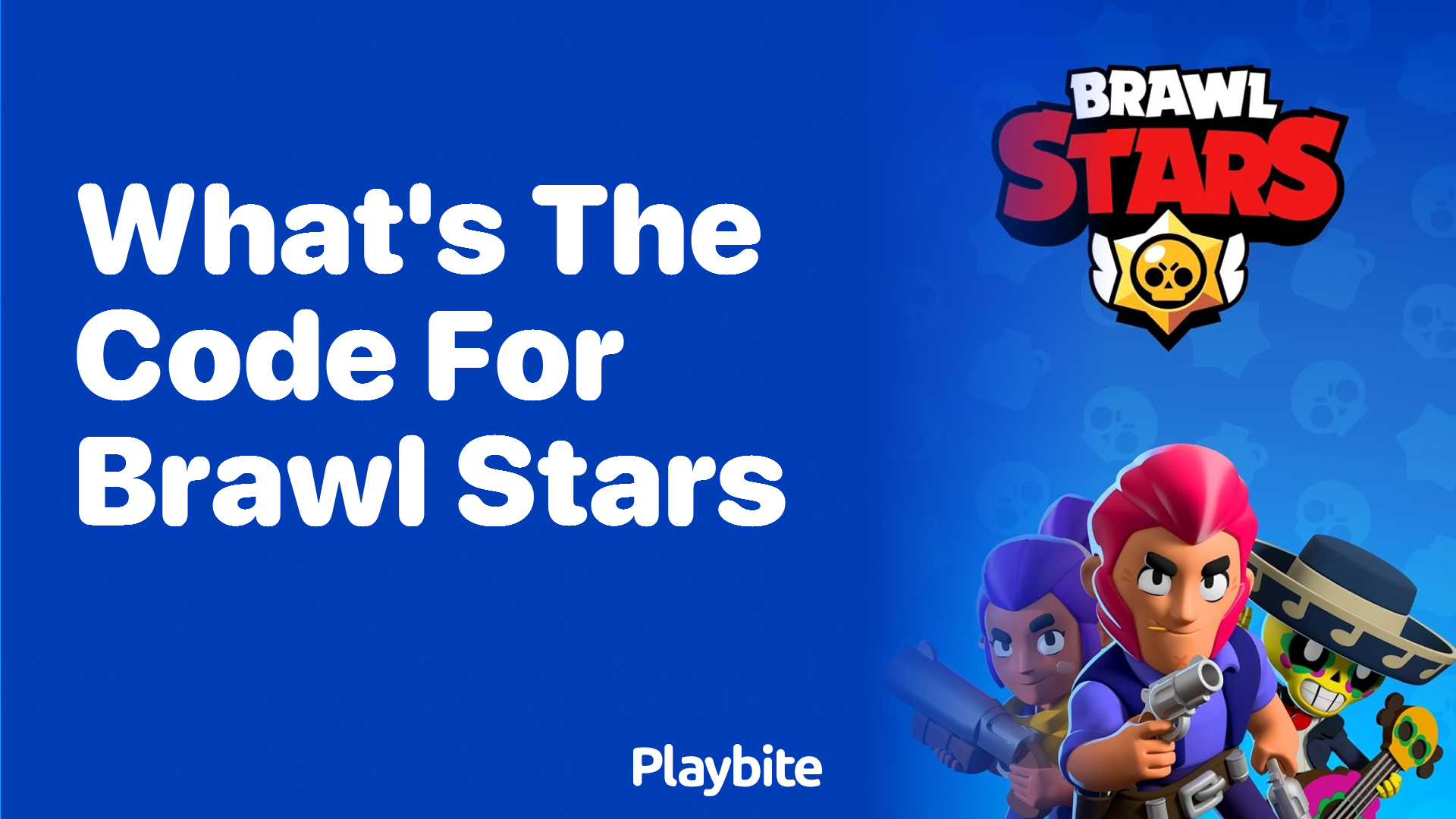 What's the Code for Brawl Stars? - Playbite