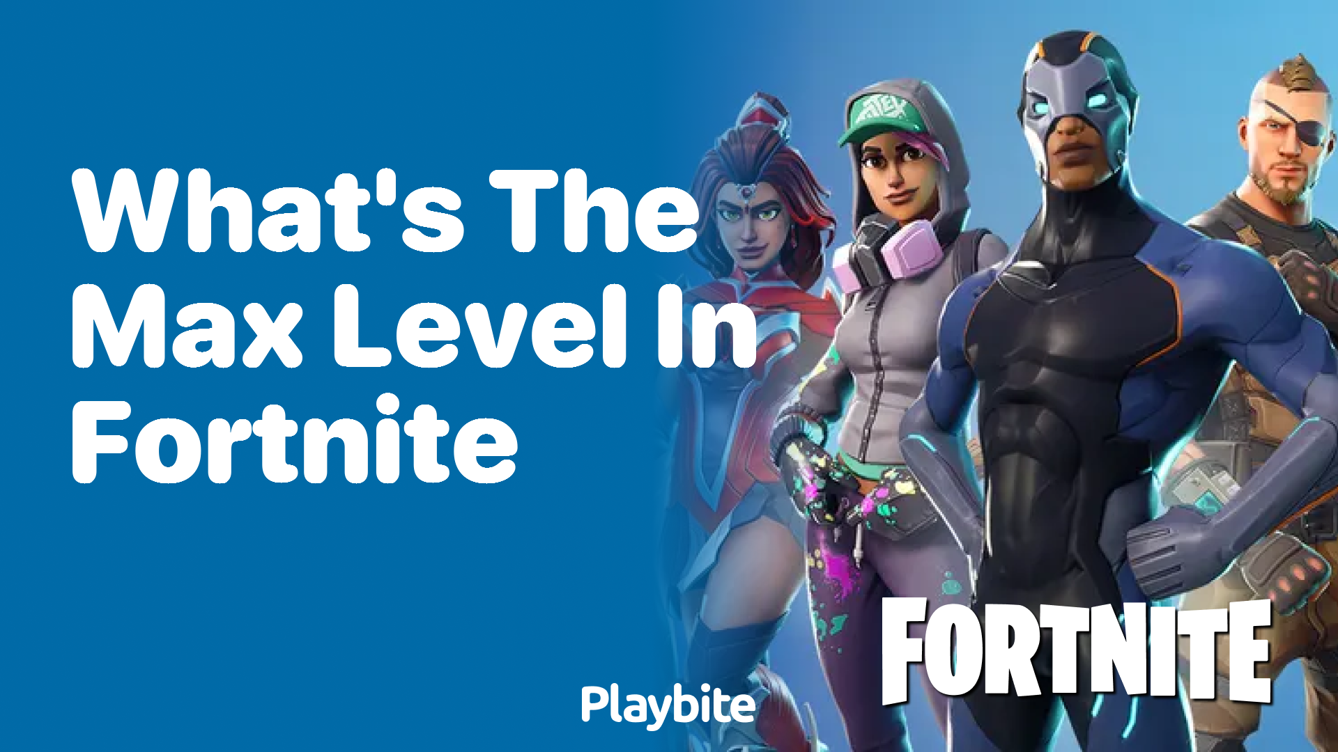 What’s the Max Level in Fortnite?