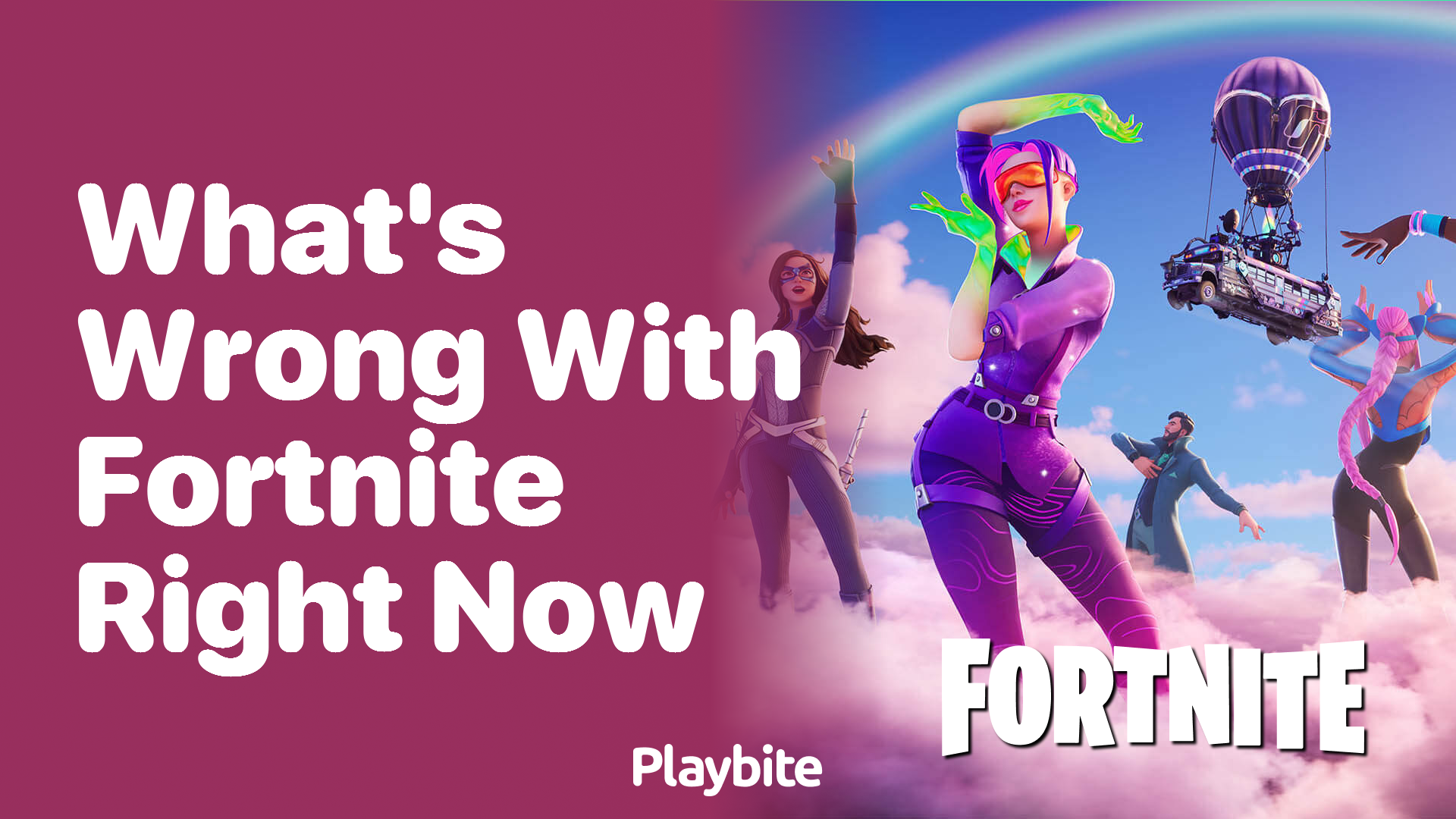 What’s Wrong With Fortnite Right Now?