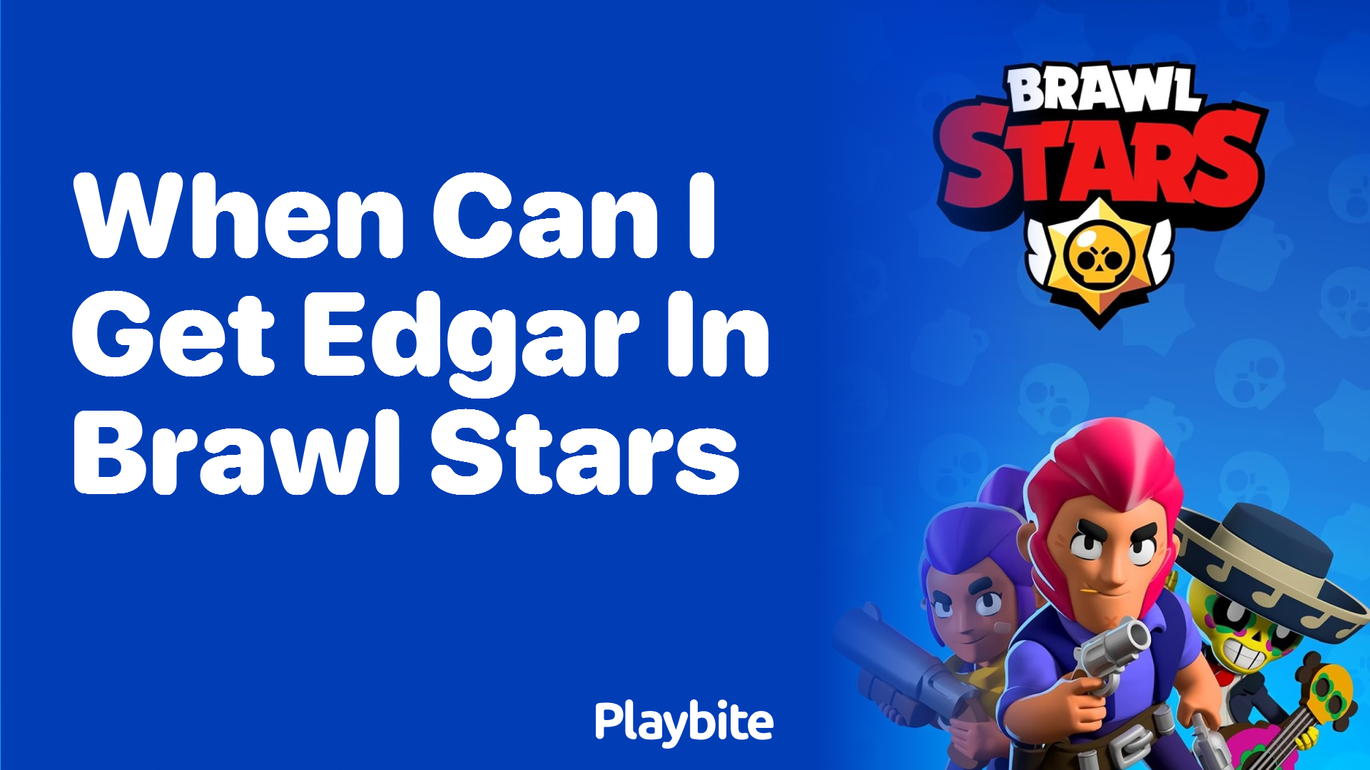 When Can I Get Edgar in Brawl Stars? Here's What You Need to Know