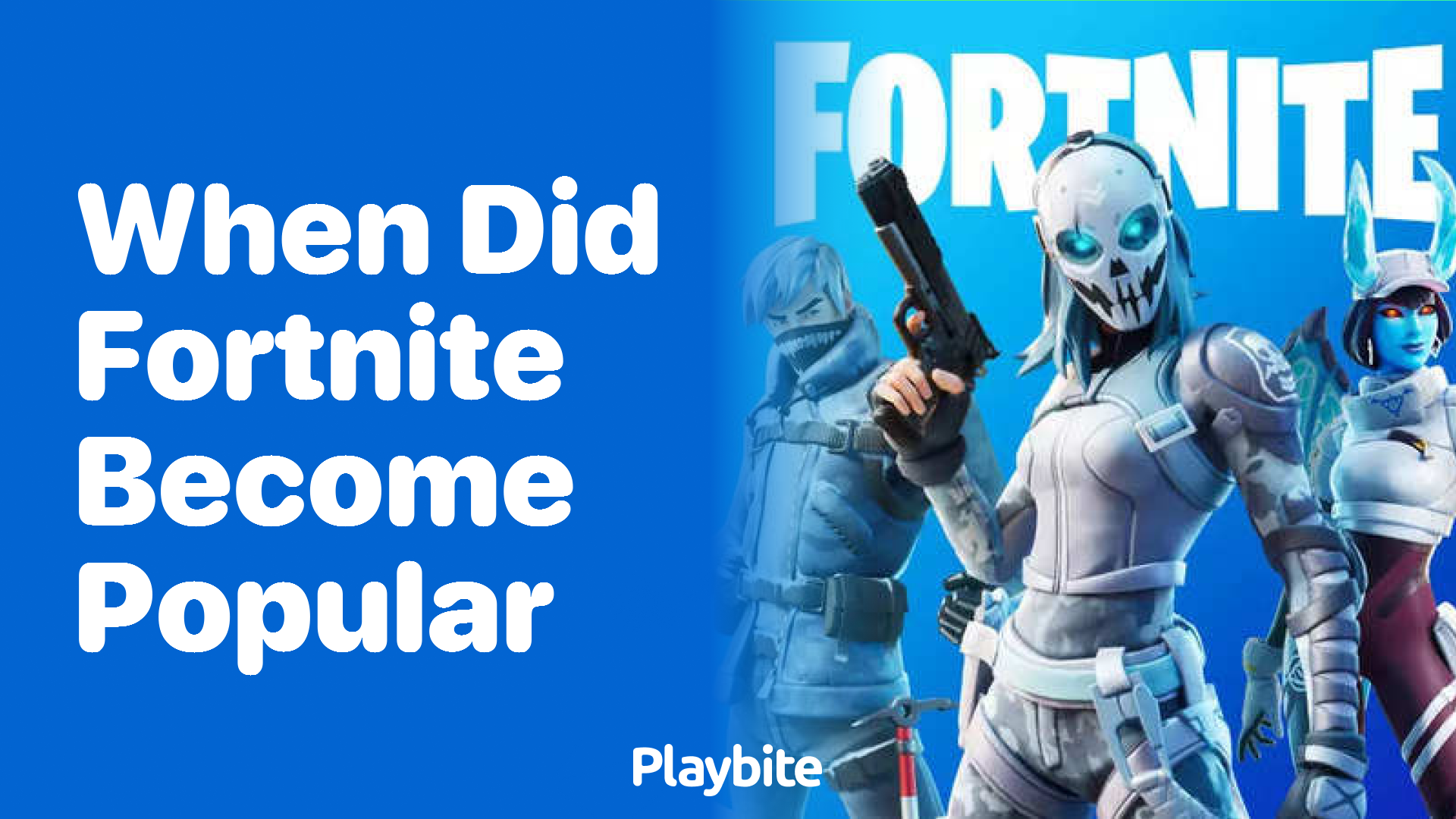 When Did Fortnite Climb the Ladder of Popularity?