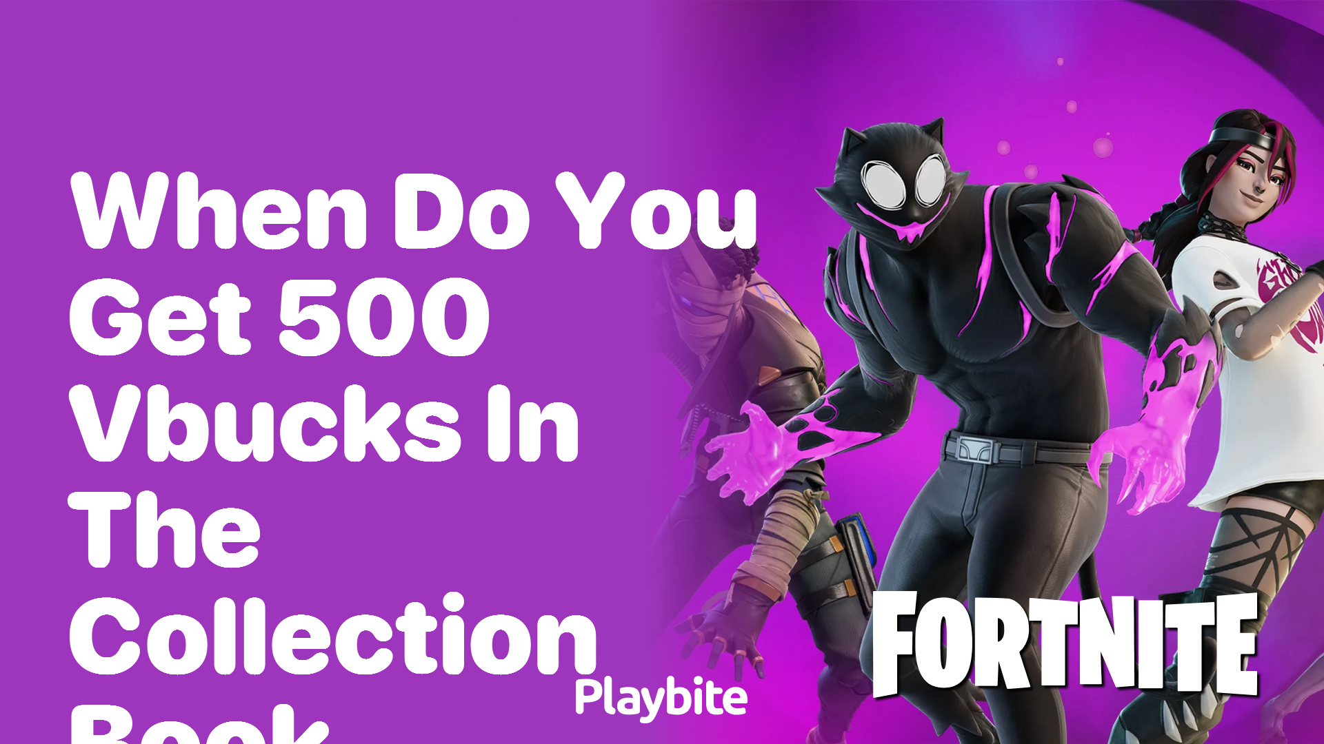 When Do You Get 500 V-Bucks in the Collection Book in Fortnite?