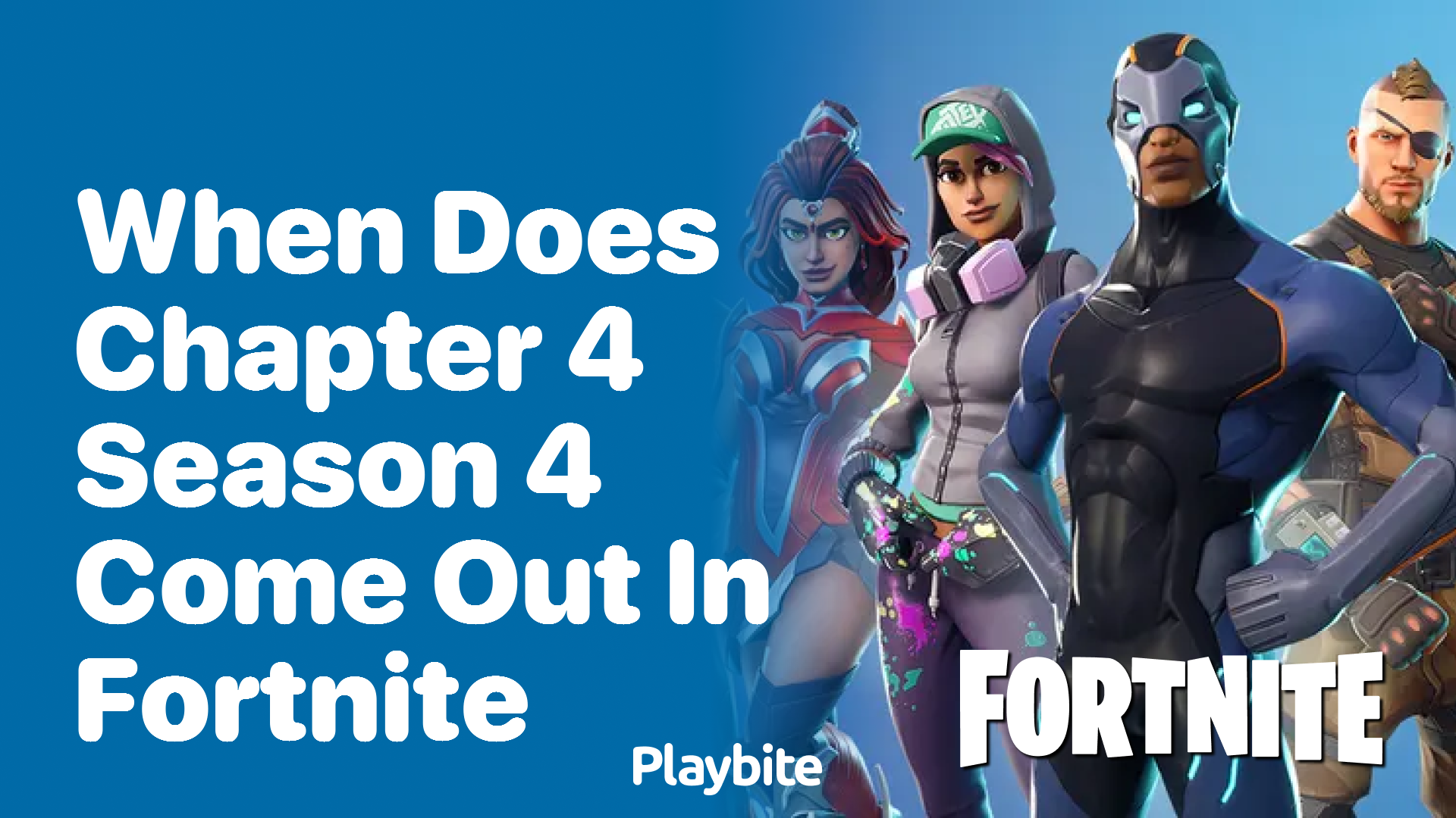 When Does Chapter 4 Season 4 Come Out in Fortnite?