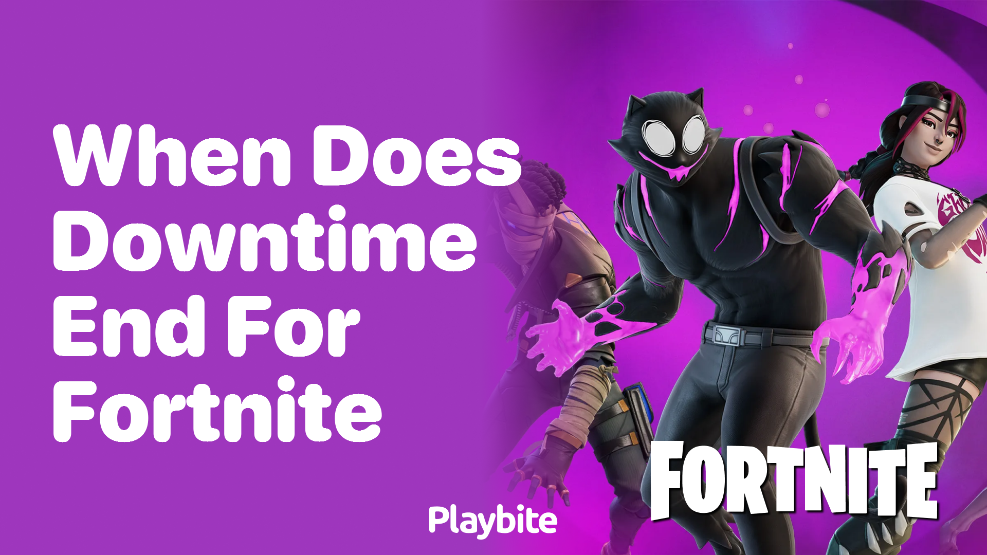 When Does Downtime End for Fortnite?