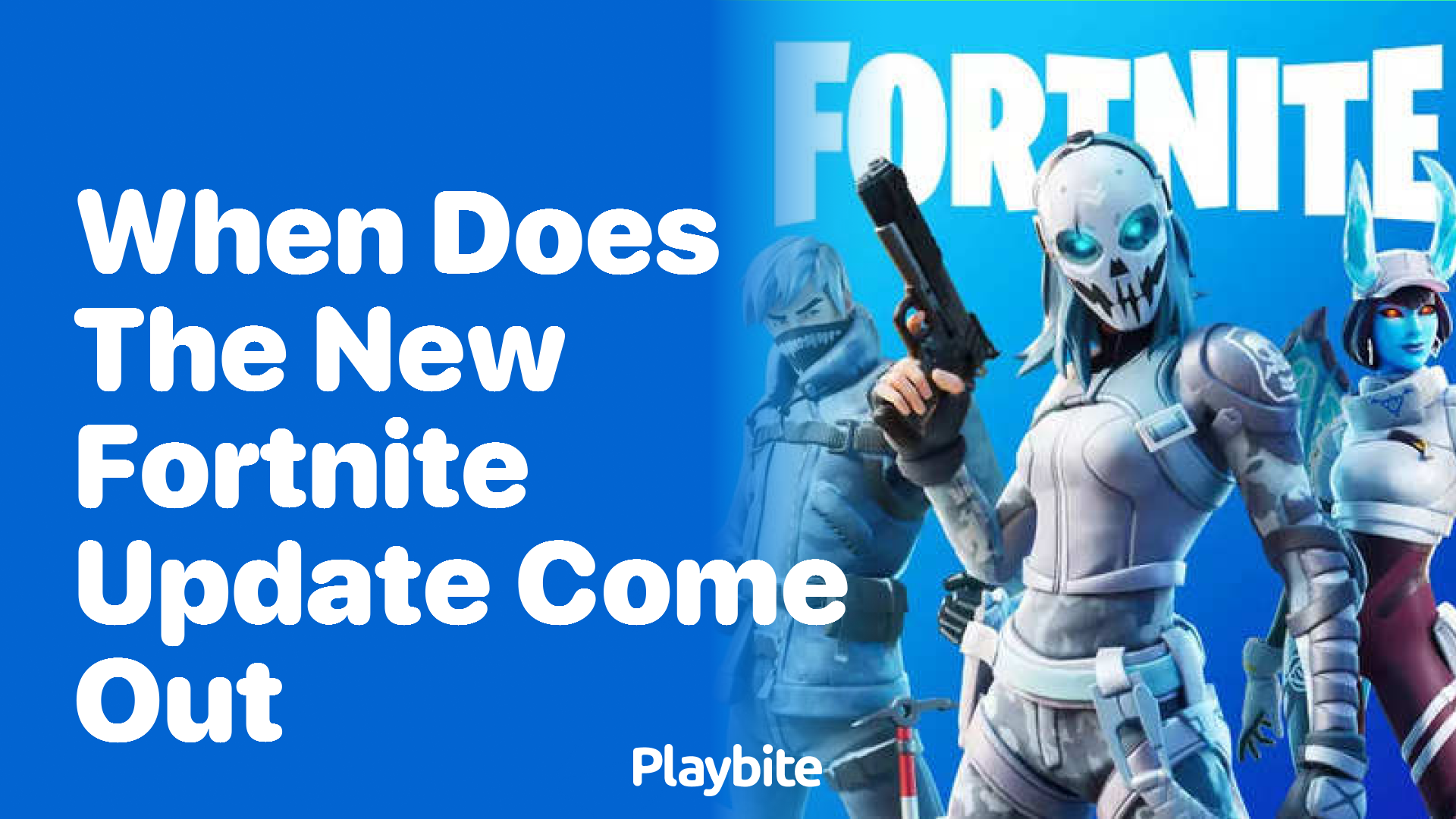 When Does the New Fortnite Update Come Out? Find Out Here!