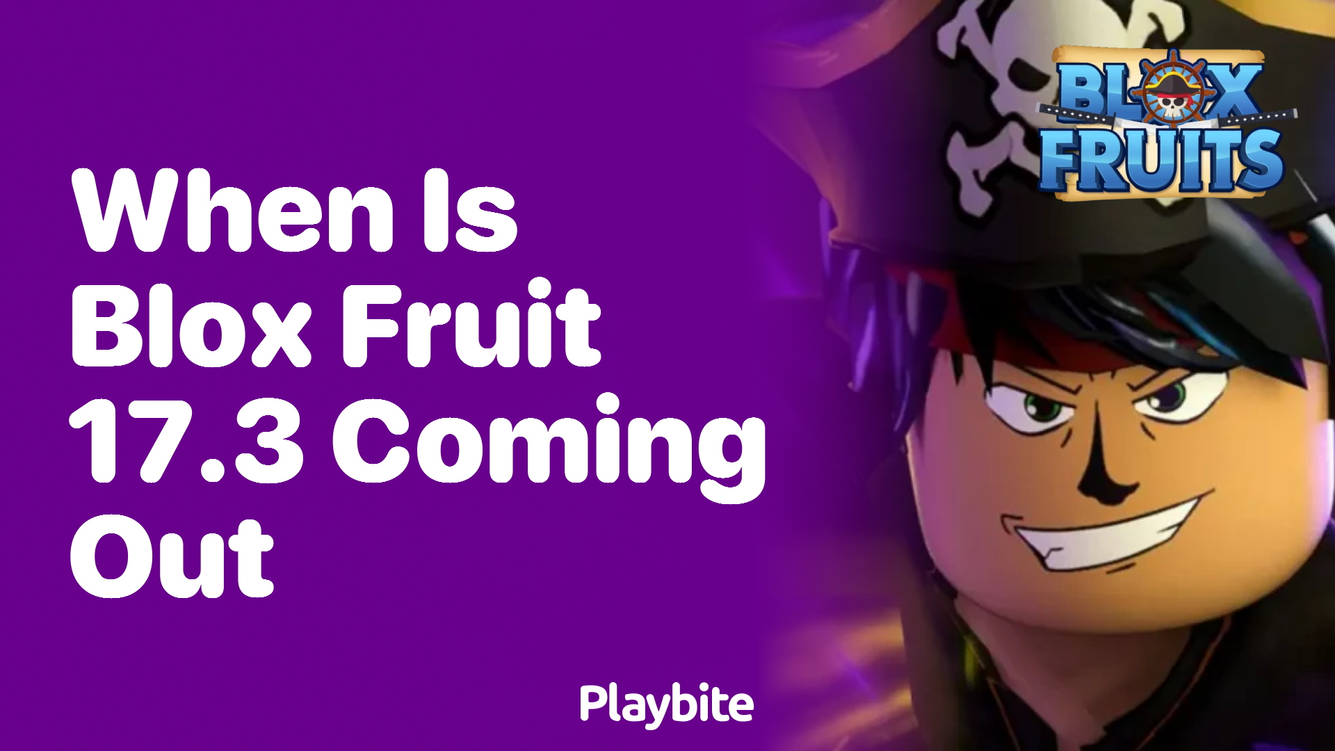 When is Blox Fruit 17.3 Coming Out?
