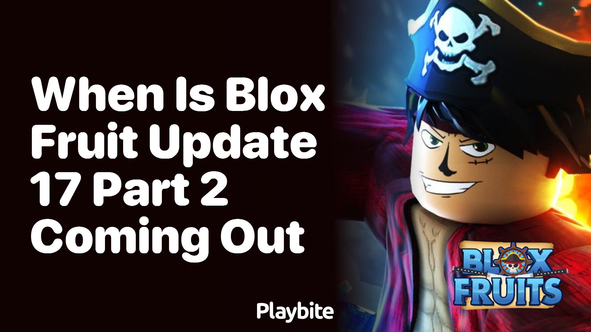 When is Blox Fruit Update 17 Part 2 Coming Out? Get the Scoop Here!