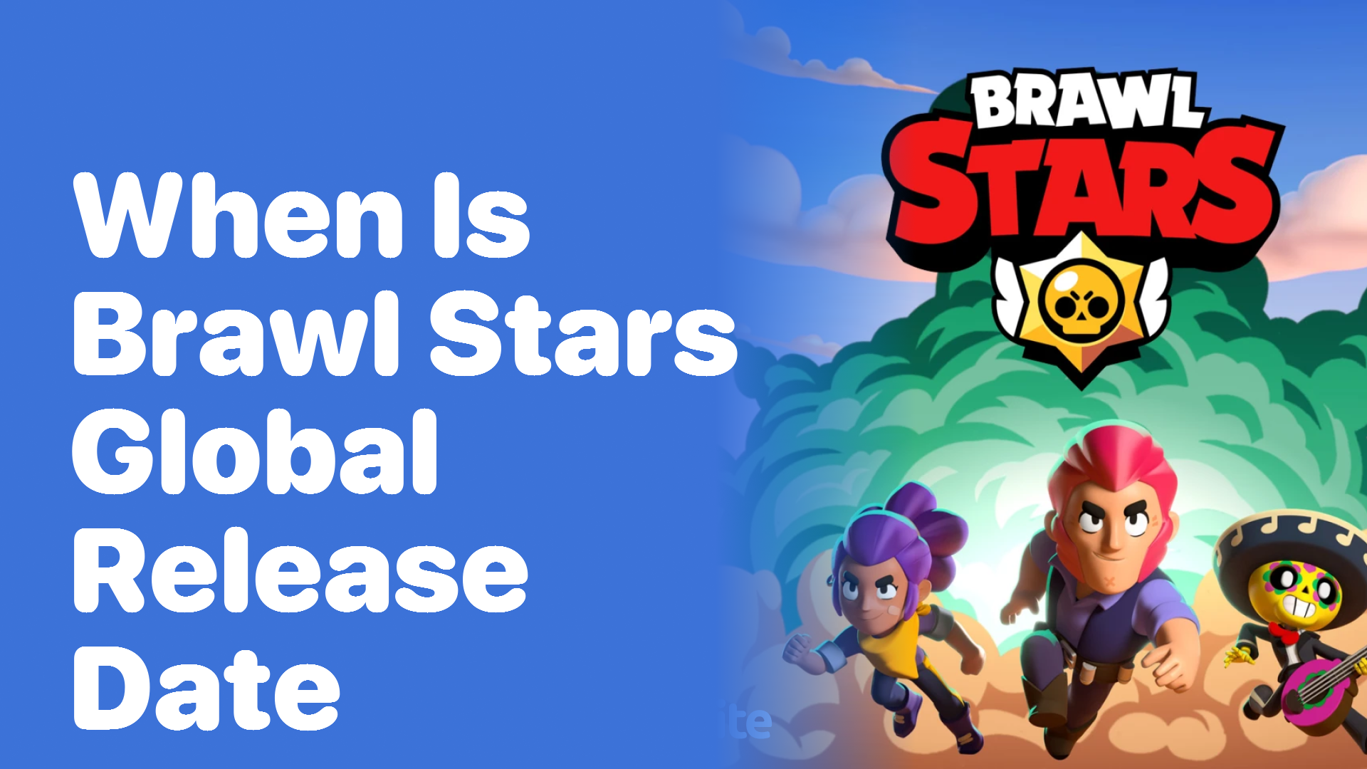 When Did Brawl Stars Have Its Global Release?