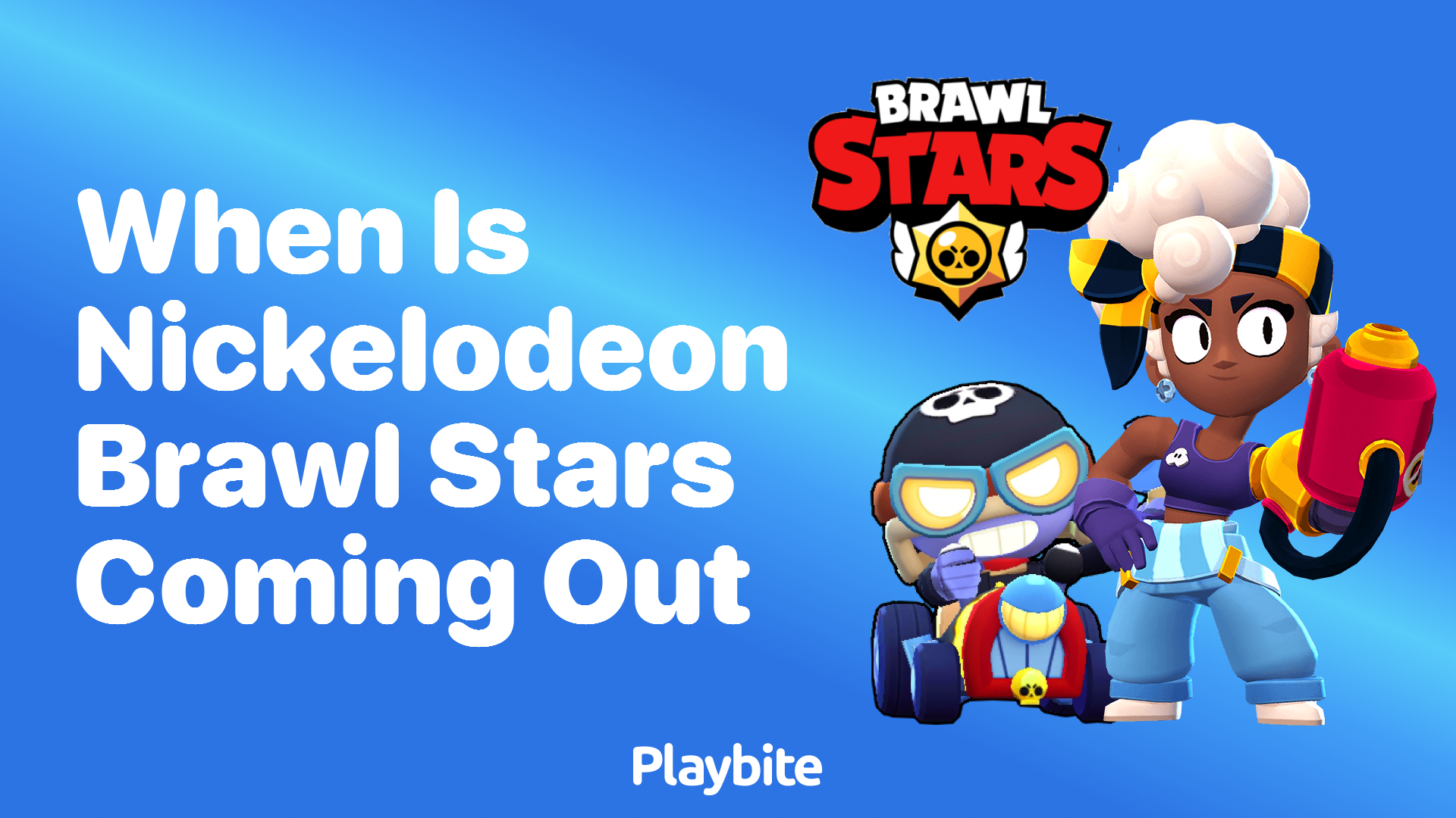 When Is Nickelodeon Brawl Stars Coming Out?