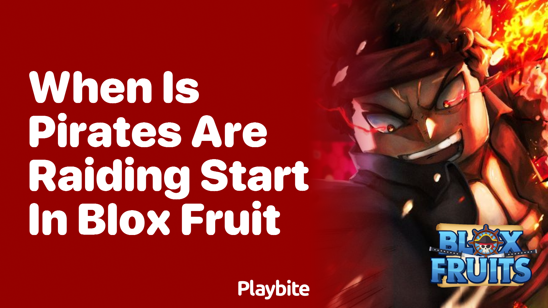 When Do Pirates Start Raiding in Blox Fruit?