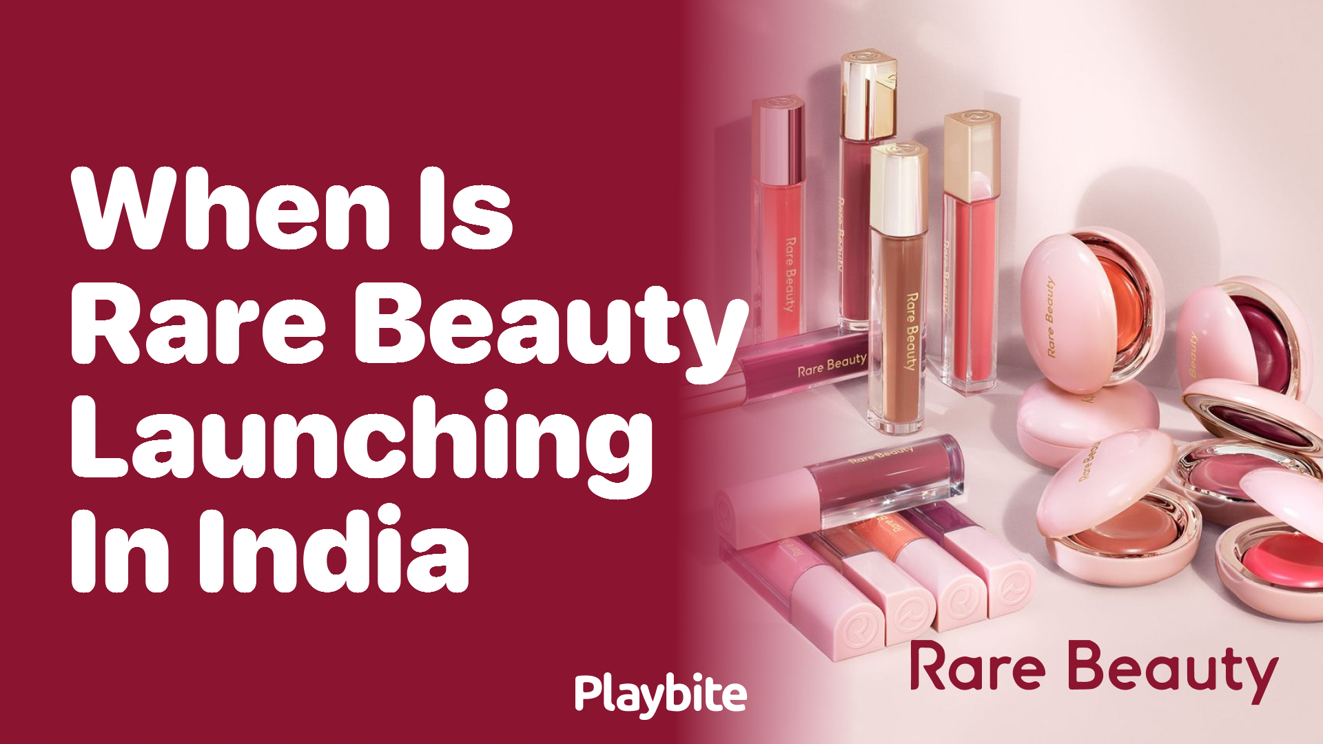 When is Rare Beauty launching in India?