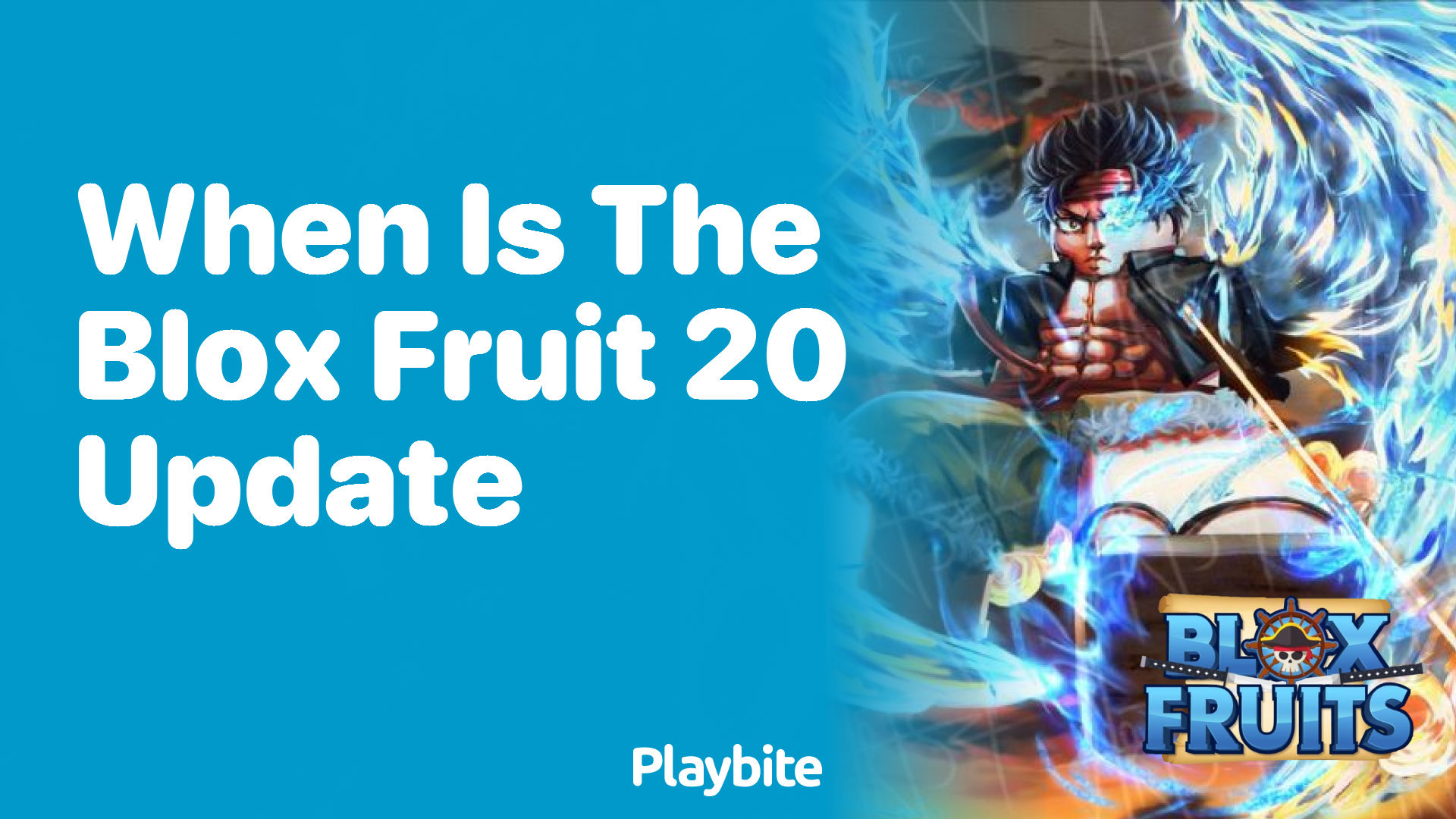 When is the Blox Fruit 20 Update Coming Out?