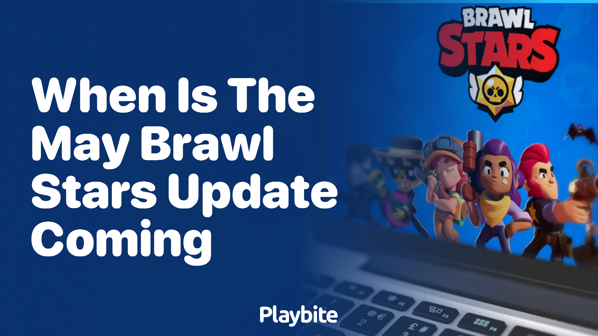 When Is the May Brawl Stars Update Coming?