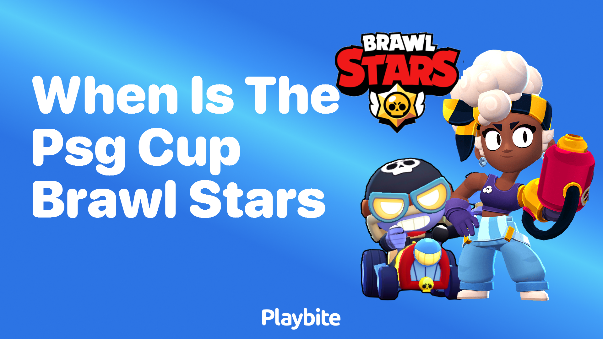 When Is the PSG Cup in Brawl Stars?